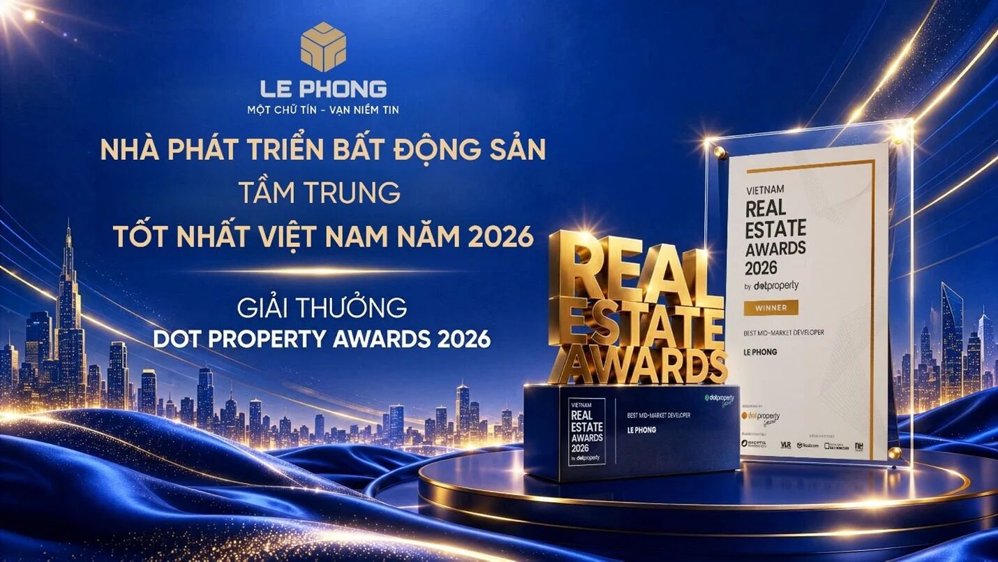 Lê Phong “Nhà phát triển bất động sản tầm trung tốt nhất Việt Nam 2026” tại Dot Property Awards